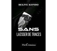 Sans laisser de traces: Dark romance (Bad boy)