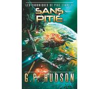 Sans Pitié: Une Aventure Épique de Space Opera (Les Chroniques de Pike)