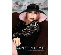 SANS POEME: Le Livre de Tous Mes Textes