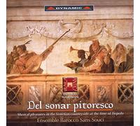 Sans Souci Baroque Ensemble - Del Sonar Pitoresco