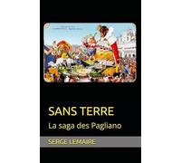 SANS TERRE: La saga des Pagliano