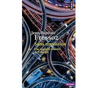 Sans transition: Une nouvelle histoire de l'énergie