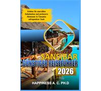 Sansibar Günstiger Reiseführer 2026: Erleben Sie unerzählte Geheimnisse und preiswerte Abenteuer in Tansanias aufregendster Stadt