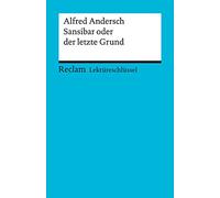 Sansibar oder der letzte Grund. Lektüreschlüssel für Schüler