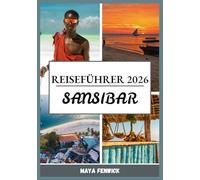 SANSIBAR REISEFÜHRER 2026