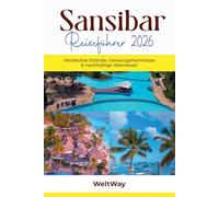 Sansibar Reiseführer 2026: Versteckte Strände, Gewürzgeheimnisse & nachhaltige Abenteuer