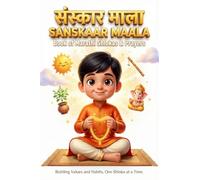 SANSKAAR MAALA - BOOK OF MARATHI SHLOKAS AND PRAYERS: BUILDING VALUES AND HABITS ONE SHLOKA A TIME