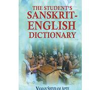 Sanskrit-English Students Dictionary: Containing Appendices on Sanskrit Prosody and Important Literary and Geographical Names in the Ancient Hist. of India