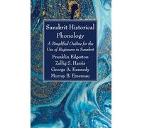 Sanskrit Historical Phonology: A Simplified Outline for the Use of Beginners in Sanskrit