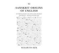 Sanskrit Origins of English: Etymologies of English Words (hairpin- hypogastrium): 16