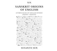 Sanskrit Origins of English: Etymologies of English Words (praxis- rebate)