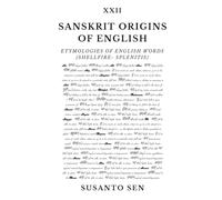 Sanskrit Origins of English: Etymologies of English Words (shellfire- splenitis)