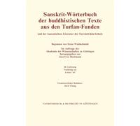 Sanskrit-Worterbuch Der Buddhistischen Texte Aus Den Turfan-Funden. Lieferung 28: Nachtrage Zu A-Svas / Tri