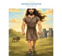 Sansón y la Fuerza: El Héroe y el Don de Dios (OwLira - Heroes de la Biblia)