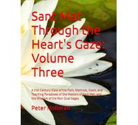 Sant Mat Through the Heart's Gaze: Volume Three