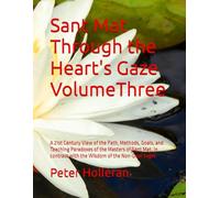Sant Mat Through the Heart's Gaze: Volume Three: Black and White Edition (Sant Mat Through The Heart's Gaze: black and white edition)