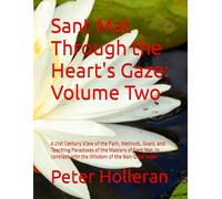 Sant Mat Through the Heart's Gaze: Volume Two: Black and White Edition (Sant Mat Through The Heart's Gaze: black and white edition)