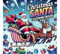 Santa and Friends Christmas Coloring Book for Kids: Cute Holiday Coloring Pages with Snowmen, Elves, Penguins & Reindeer - Perfect Christmas Gift for Boys and Girls Ages 4-8
