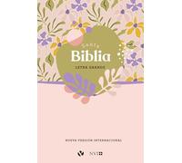 Santa Biblia/ Holy Bible: Biblia NVI, Letra Grande, Flores, Modelo 4