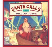 Santa Calls (World of William Joyce)