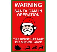 Santa cam in operation this house has 24 hour elf surveillance Novelty Christmas sign - 1mm Plastic sign (200mm x 150mm)