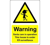 Santa cam in operation this house is under Elf surveillance sign - 1mm Plastic sign (300mm x 200mm)