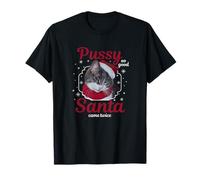 Santa Came Twice Christmas Funny Inappropriate Naughty Cat T-Shirt