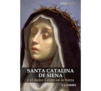Santa Catalina de Siena y el dulce Cristo en la tierra