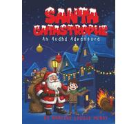 Santa Catastrophe: An Audhd Adventure