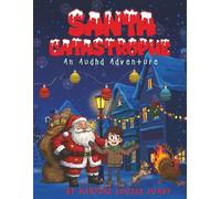 Santa Catastrophe: An Audhd Adventure