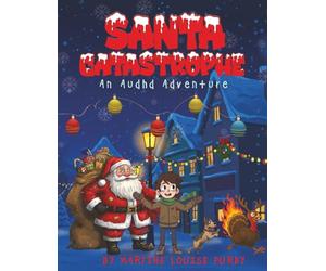 Santa Catastrophe: An Audhd Adventure