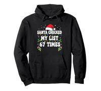 Santa Checked My List 67 Times Six Seven Christmas 67 Meme Pullover Hoodie
