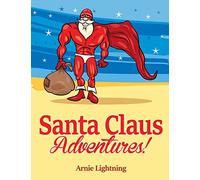 Santa Claus Adventures!: Short Stories, Christmas Jokes, and Games: Volume 2 (Stocking Stuffer Collection)