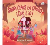 Santa Claus en otoño ¡qué lío!: 1 (Holidayville Adventures)