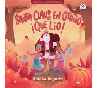 Santa Claus en otoño ¡qué lío!: 1 (Holidayville Adventures)