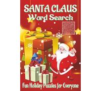 Santa Claus Word Search Puzzles Book: Word Searches with Easy to Read Print about Santa Claus, Christmas Traditions, Holiday Gifts and More | 6x9 ... Santa Claus Gift for Holiday Relaxation