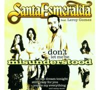 Santa Esmeralda feat. Leroy Gomez - Don'T Let Me Be Misunderstood