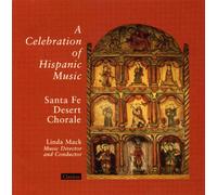 Santa Fe Desert Chorale - Celebration of Hispanic Music