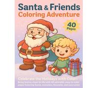 Santa & Friends Coloring Adventure: 40 Fun Christmas & Winter Coloring Pages for Kids | Holiday Activity Book with Santa, Elves, Reindeer & Snowmen | ... Festive Line Art for Boys & Girls Ages 4-8