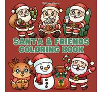 Santa & Friends Coloring Book: Bold & Easy Christmas Coloring for All Ages, Thick Outlines, Cute Holiday Scenes, Screen-Free Calm (Calm & Color: Bold and Easy Art Books)