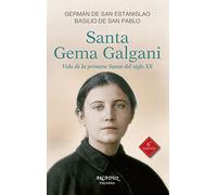 Santa Gema Galgani : vida de la primera santa del siglo XX