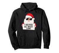 Santa I Deliver All Night Funny Christmas Xmas Adult Naughty Pullover Hoodie