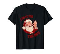 Santa I Do It for The Ho's Christmas Party Fun Tee T-Shirt