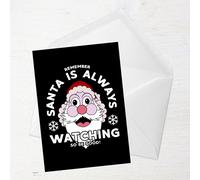 Santa Is Always Watching So Be Good Greetings Card - Giant Card