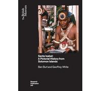 Santa Isabel: A Pictorial History from Solomon Islands (British Museum Research Publications)