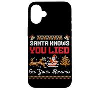 Santa Knows You Lied On Your Resume Ugly Christmas Sweater Case for iPhone 16 Plus