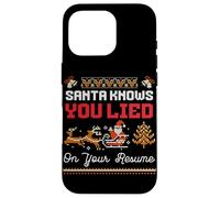 Santa Knows You Lied On Your Resume Ugly Christmas Sweater Case for iPhone 16 Pro