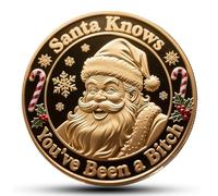 Santa Knows You've Been a Bitch Coin, Santa Knows Naughty List Coin, You Ain't Getting Shit Coin, Exquisitely Funny Merry Fucking Christmas Challenge Coins, Unique Santa Decorations Gift (A)