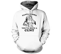 Santa Knows You've Been A Cu*t Retro Funny Christmas Xmas - Unisex Hoodie - Adult Christmas Top Offensive Joke Humor Sarcastic NSFW Rude XL White
