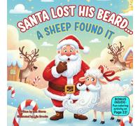 Santa Lost His Beard… A Sheep Found It: A Funny Rhyming Christmas Story About Sharing, Kindness, and Holiday Mischief